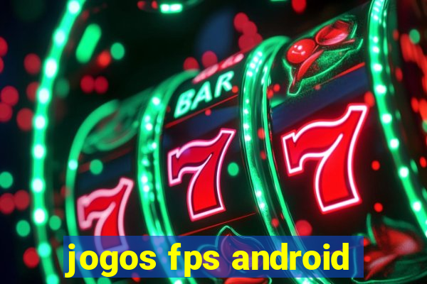 jogos fps android